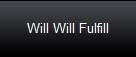 Will Will Fulfill